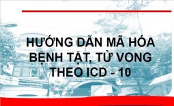 HƯỚNG DẪN MÃ HÓA BỆNH TẬT, TỬ VONG THEO ICD 10