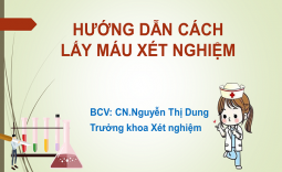 HƯỚNG DẪN CÁCH LẤY MÁU XÉT NGHIỆM