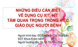 NHỮNG ĐIỀU CẦN BIẾT VỀ DỤNG CỤ XỊT, HÍT TẦM QUAN TRỌNG TRONG VIỆC GIÁO DỤC NGƯỜI BỆNH