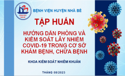 TẬP HUẤN HƯỚNG DẪN PHÒNG VÀ KIỂM SOÁT LÂY NHIỄM COVID-19 TRONG CƠ SỞ KHÁM BỆNH, CHỮA BỆNH