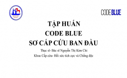 TẬP HUẤN CODE BLUE SƠ CẤP CỨU BAN ĐẦU