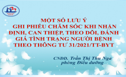 MỘT SỐ LƯU Ý GHI PHIẾU CHĂM SÓC KHI NHẬN ĐỊNH, CAN THIỆP, THEO DÕI, ĐÁNH GIÁ TÌNH TRẠNG NGƯỜI BỆNH THEO THÔNG TƯ 31/2021/TT-BYT